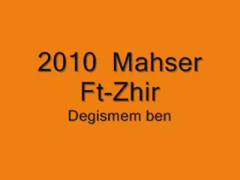 Mahser  Ft  Z-hir    -   Degismem Ben