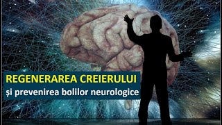 Regenerarea creierului și prevenirea bolilor neurologice