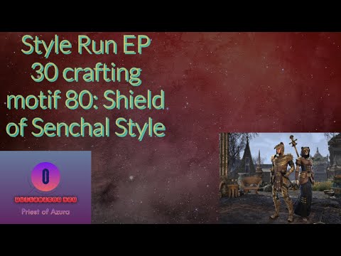 Style Run EP 30 crafting motif 80: Shield of Senchal Style