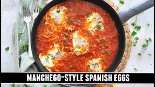 "Better than Shakshuka" Manchego-Style Spanish Eggs Recipe