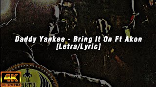 Bring It On - Daddy Yankee Ft Akon (Letra)