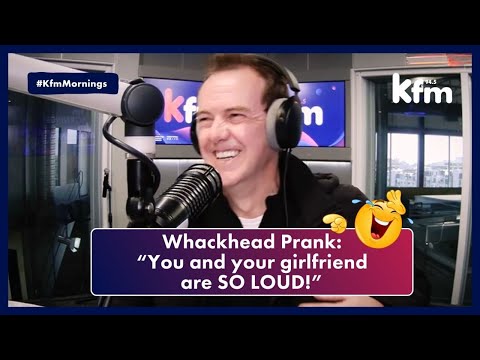 Whackhead Prank: "You and your girlfriend are so loud!