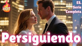 Persiguiendo a mi Esposa Rechazada【ES. - Serie Completa】#drama