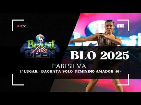 BRASIL LATIN OPEN 2025 - Fabi Silva  1º LUGAR BACHATA SOLO FEMININO AMADOR 40+