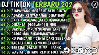 Download lagu DJ TIKTOK TERBARU 2026🎵DJ SIAPA MEREBUT SERI CINTA🎵DJ ADAKAH KENYAMANAN DIHATIMU 🎵FULL ALBUM mp3