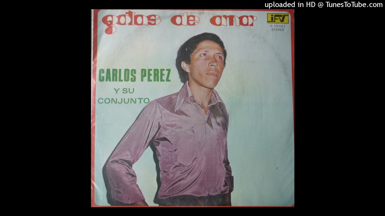 ESPUMITA DEL RIO Carlos Perez & Su Conjunto 1981 (Servio Aguilar)