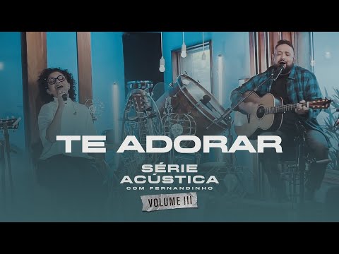 Te adorar - Fernandinho