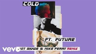 Maroon 5 - Cold ft. Future (Hot Shade &amp; Mike Perry Remix) (Audio)