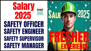 Fresher Safety Officer Salary in 2025 | Safety Engineer Salary 2025 | Safety Manager Salary 2025