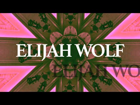 ELIJAH WOLF