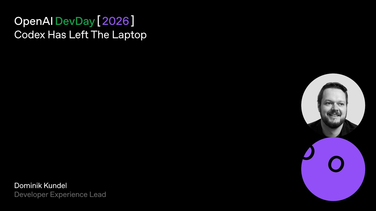 Codex Has Left The Laptop | DevDay 2026