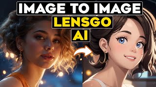 LensGo AI:  How to Restyle Your Photo | Text to Image & Image to Image