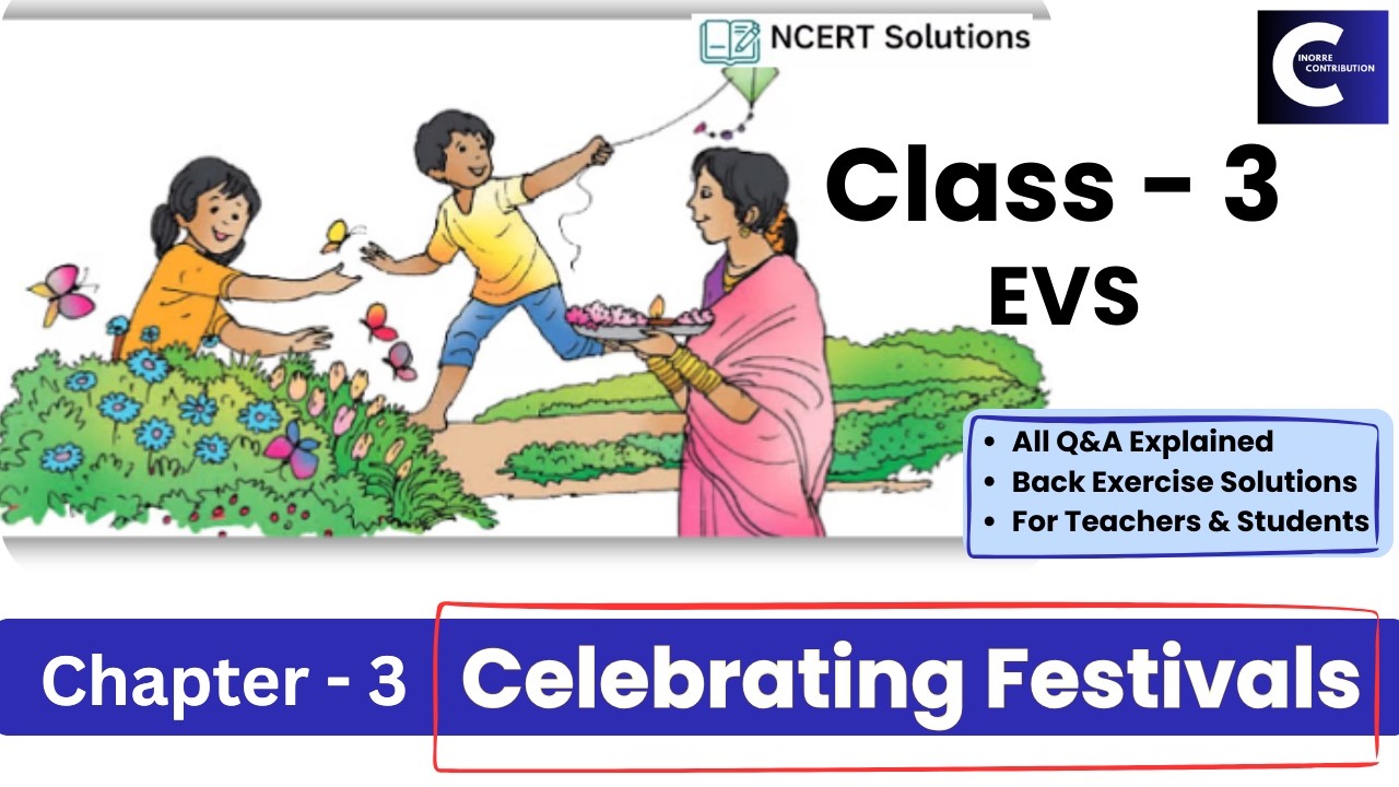 Class 3 EVS Chapter 3: Celebrating Festivals | NCERT Solutions & Activities