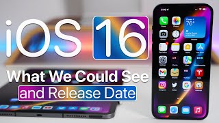 iOS 16 Release Date and What We Could See