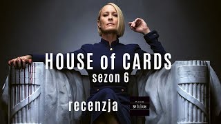 Recenzja pożegnalnego sezonu House of Cards
