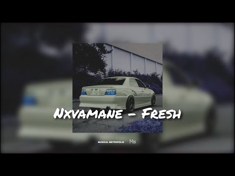 Nxvamane – Fresh (1 HOUR)