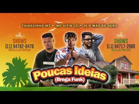 MC VITIN LC E THIAGUINHO MT - POUCAS IDEIAS - Prod. JS MÃO DE OURO