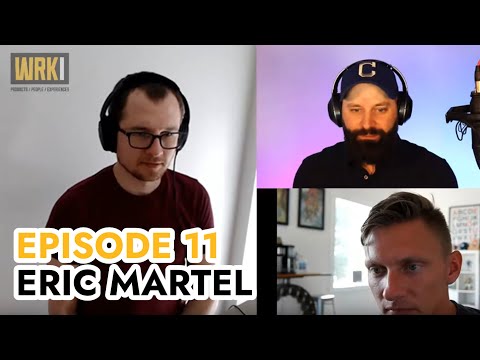 The Work Item (#11) - Interview with Eric Martel