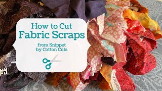 How to Cut Fabric Scraps from Snippet Cotton Cuts Subscription