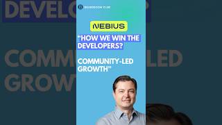 Nebius CMO: How We Win The Developers? @nebiusofficial