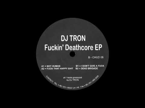 DJ Tron ‎– Fuckin' Deathcore EP (Brutal Chud, 1996) [Full EP]