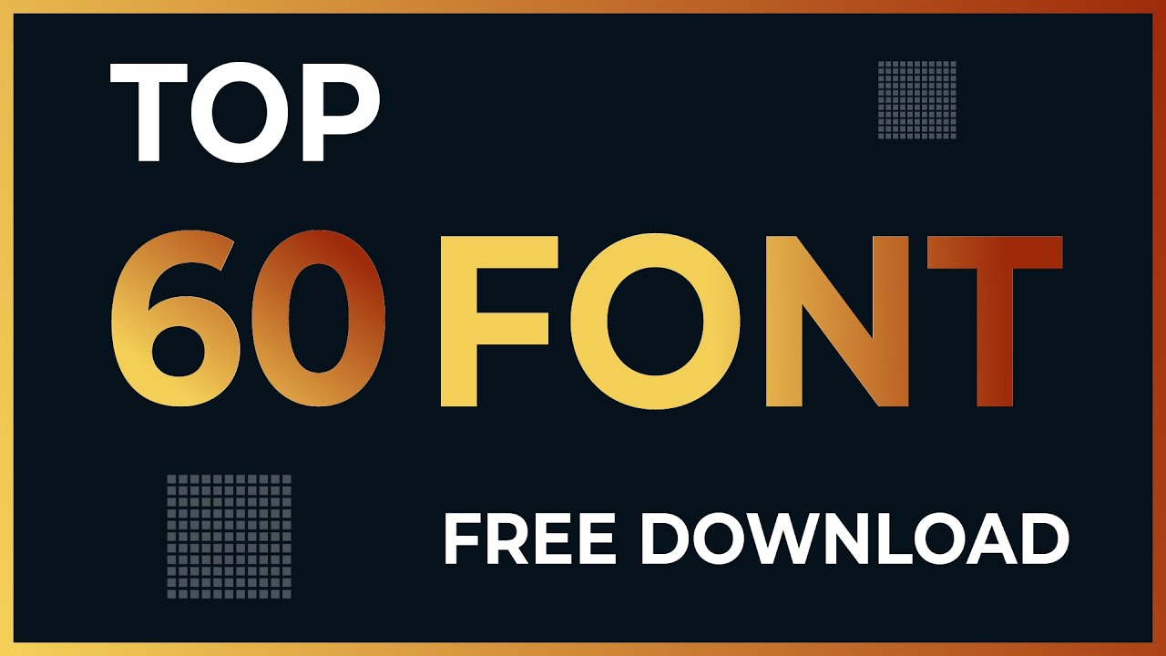 60 Top Free Fonts l FREE To Download NOW!