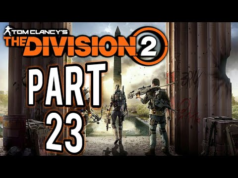 The Division 2 Gameplay Walkthrough Episode 23 (PS4 - No Commentary)