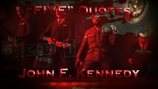 FIVE Quotes - John F. Kennedy  ~  Call of Duty: Black Ops Zombies