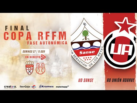 UD Sanse vs AD Unión Adarve | Final Copa RFEF Fase Autonómica