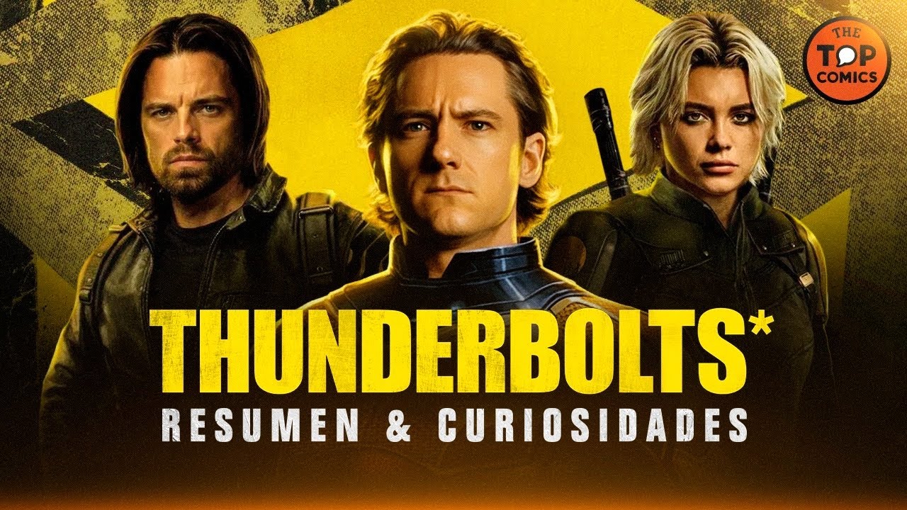Thunderbolts:  CURIOSIDADES y resumen  - The Top Comics