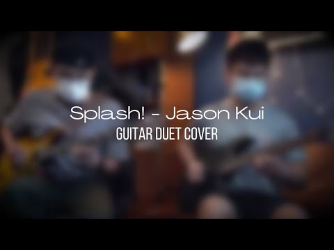 《Splash!》-Jason Kui duet guitar cover with student
