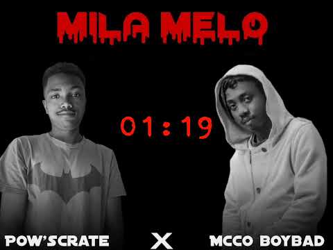 Pow'scrate X Mcco Boybad - Mila Melo