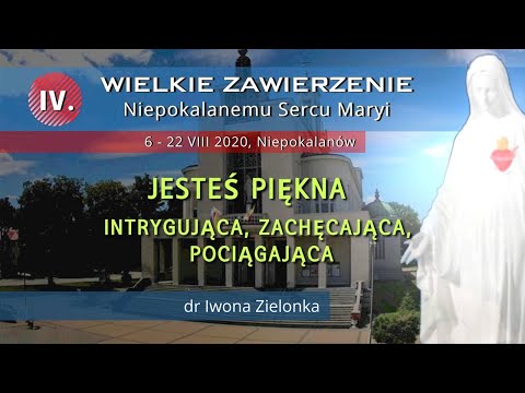 22.08 g.13:00 Konferencja: dr Iwona Zielonka, Jesteś piękna - intrygująca, zachęcająca, pociągająca