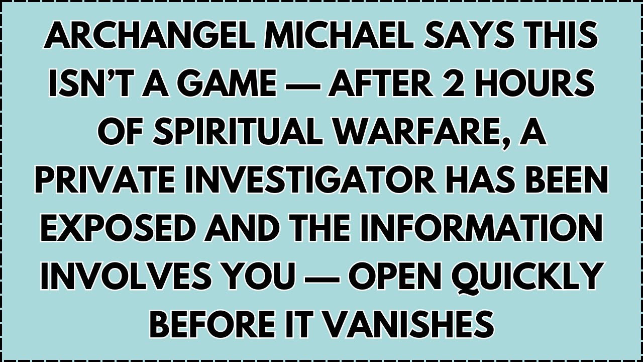 ♾️ Archangel Michael says, I have been waiting for 2 hours to tell you this.This is not a joke...