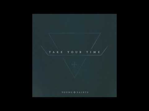 Young Saints // Take Your Time // Single