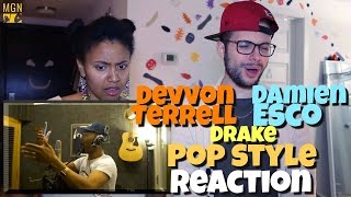 Devvon Terrell & Damien Esco - Pop Style (Remix)(Drake) Reaction