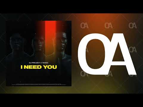 DJ Project x Tamaz - I Need You (Official Audio)