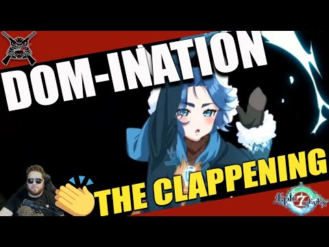 [Epic Seven] The Clappening Ep. 22 - Dom-Ination TIme