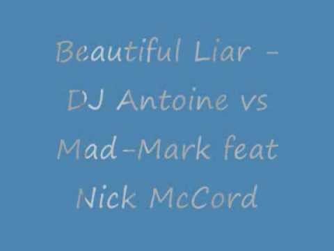 Beautiful Liar - DJ Antoine vs. Mad-Mark feat. Nick-McCord
