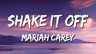 Shake It Off - Mariah Carey (Lyrics) 🎵