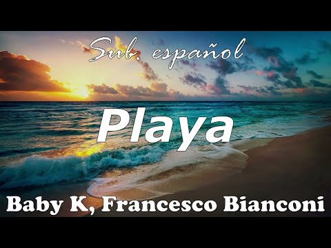 Francesco Bianconi & Baby K - Playa | Sub. Español