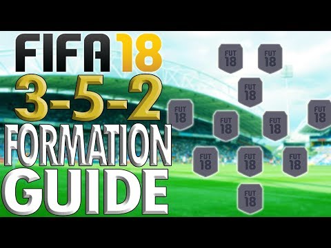 BEST ATTACKING FORMATION IN FIFA 18!!: 3-5-2 Formation Guide (Best Instructions/How To Play With)