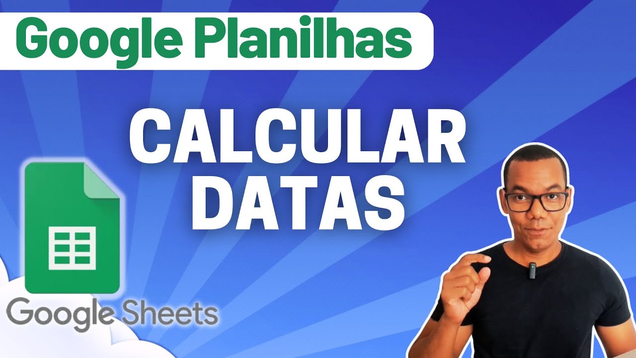 GOOGLE PLANILHAS [Google Sheets] 19 - CALCULAR DATAS