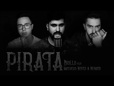 Pirata | Biollo ft. Matheus Neves & Renato (Clipe Oficial)