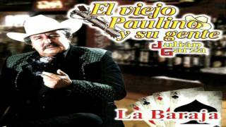 Julian Garza / El Viejo Paulino Y Su Gente   La Baraja Completo