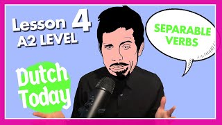 Dutch Today Lesson 4: SEPARABLE VERBS (NT2) - A2 level