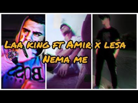 Laa King Ft Amke.mp3 x Lesa - NEMA ME (OFFICIAL VIDEO MUSIC) Prod. By Laa King