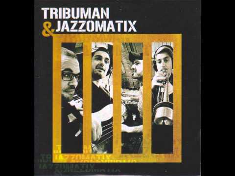 Tribuman & Jazzomatix feat. Jamalski
