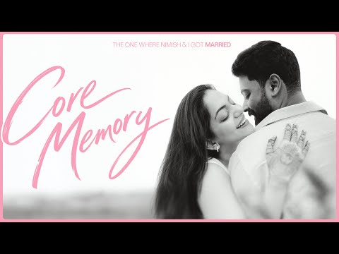 Core Memory | The Ahaana Nimish Wedding Film | Ahaana Krishna, Nimish Ravi