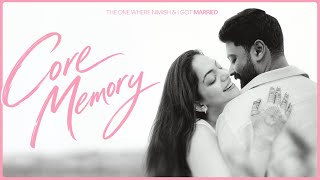 Core Memory | The Ahaana Nimish Wedding Film | Ahaana Krishna, Nimish Ravi